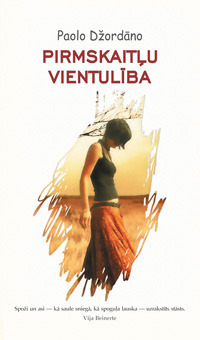 Pirmskaitļu vientulība by Māris Ābele, Paolo Giordano, Dace Meiere, Paolo Džordano