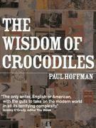 The Wisdom of Crocodiles by Paul Hoffman