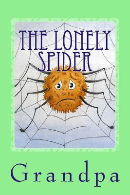 The Lonely Spider: A Drawry Story by Grandpa