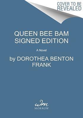 Queen Bee - Signed / Autographed Copy by Dorothea Benton Frank, Dorothea Benton Frank