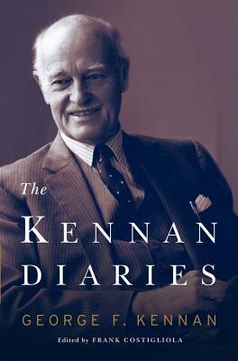 The Kennan Diaries by Frank Costigliola, George F. Kennan