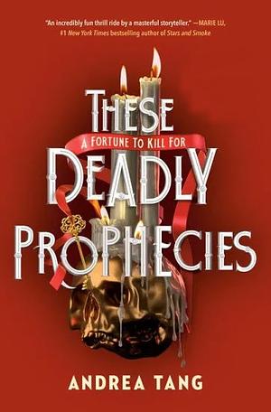 These Deadly Prophecies by Andrea Tang