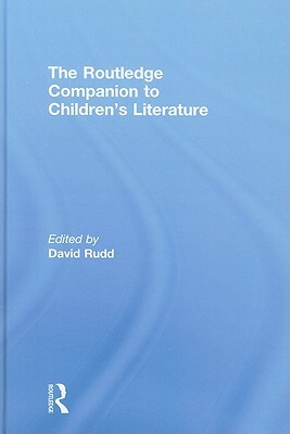 The Routledge Companion to Children's Literature by 