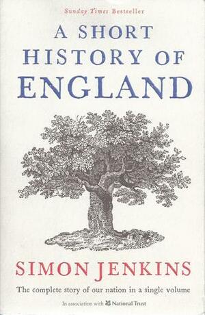 A Short History of England by Simon Jenkins