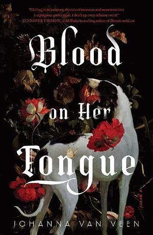 Blood on Her Tongue by Johanna van Veen
