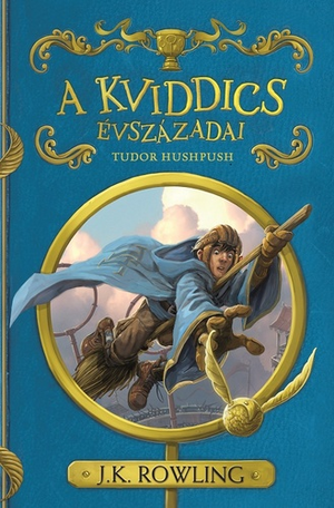 A kviddics évszázadai by J.K. Rowling