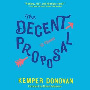 The Decent Proposal by Kemper Donovan