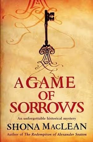 A Game of Sorrows by Shona MacLean