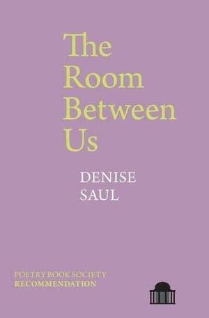 The Room Between Us by Denise Saul