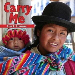 Carry Me by Rena D. Grossman