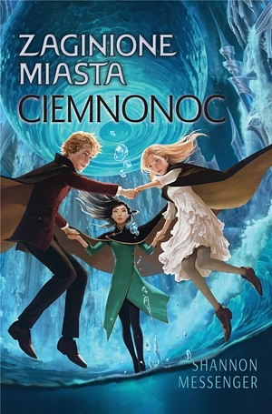 Ciemnonoc by Shannon Messenger