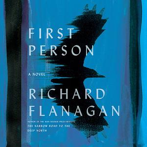 First Person by Richard Flanagan