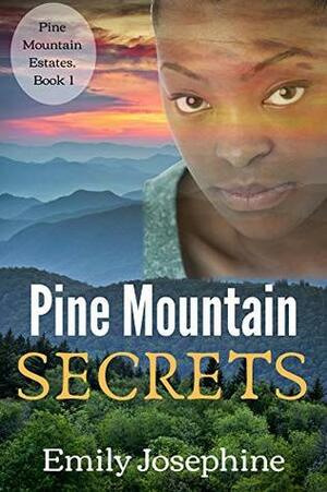 Pine Mountain Secrets (Pine Mountain Estates, #1) by Emily Josephine