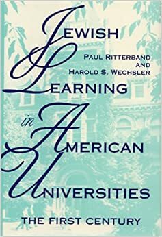 Jewish Learning in American Universities: The First Century by Paul Ritterband