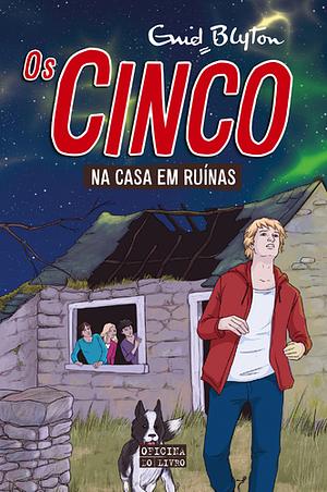 Os Cinco na Casa em Ruínas by Enid Blyton