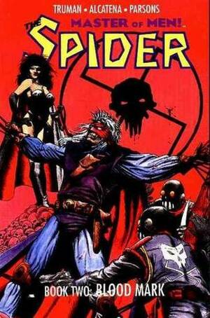 The Spider, Master of Men! Book Two: Blood Mark by Timothy Truman, Enrique Alcatena