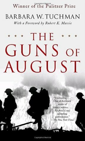 The Guns of August by Barbara W. Tuchman, Robert K. Massie