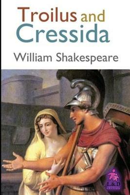 Troilus and Cressida by William Shakespeare