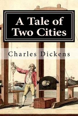 A Tale of Two Cities by Charles Dickens