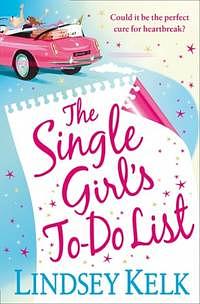 The Single Girl's To-Do List by Lindsey Kelk