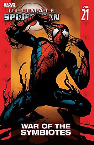 Ultimate Spider-Man, Volume 21: War Of The Symbiotes by Brian Michael Bendis