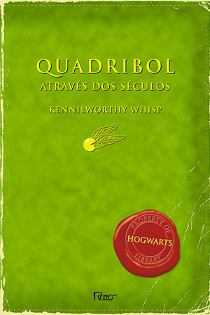 Quadribol Através dos Séculos by Kennilworthy Whisp, J.K. Rowling