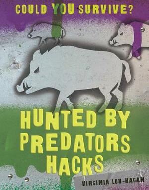 Hunted by Predators Hacks by Virginia Loh-Hagan