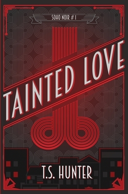 Tainted Love by T.S. Hunter