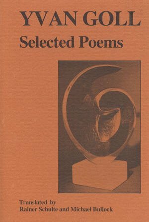 Selected Poems by Yvan Goll, Michael Bullock, Rainer Schulte