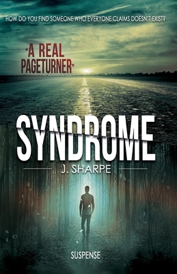 Syndrome: A suspense/horror novel by J. Sharpe