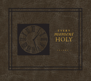 Every Moment Holy by Douglas Kaine McKelvey