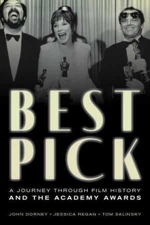 Best Pick: A Journey through Film History and the Academy Awards by Tom Salinsky, Jessica Regan, John Dorney, John Dorney