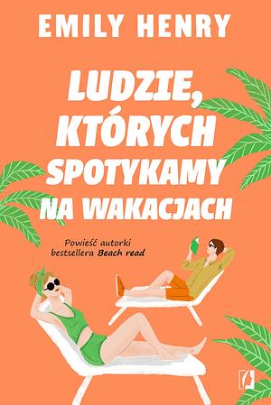 Ludzie, których spotykamy na wakacjach by Emily Henry