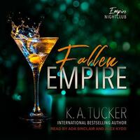 Fallen Empire by K.A. Tucker