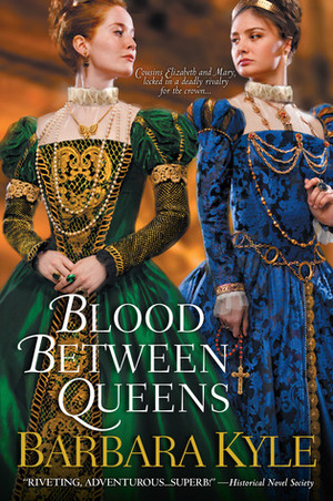 Blood Between Queens by Barbara Kyle