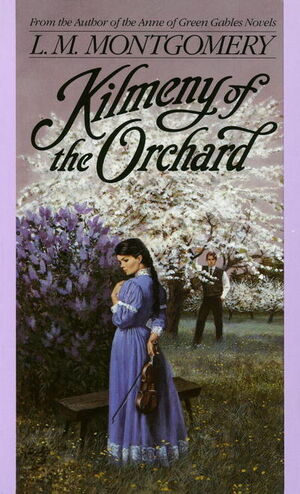 Kilmeny Of The Orchard by L.M. Montgomery