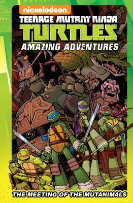 Teenage Mutant Ninja Turtles Amazing Adventures: The Meeting of the Mutanimals by Matthew K. Manning, Caleb Goellner, Landry Walker