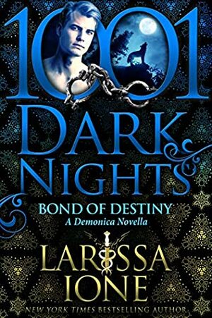 Bond of Destiny: A Demonica Novella by Larissa Ione