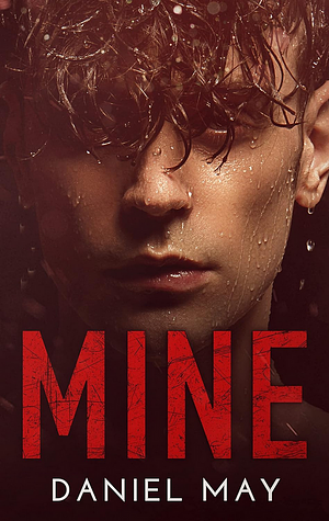 Mine by Daniel May