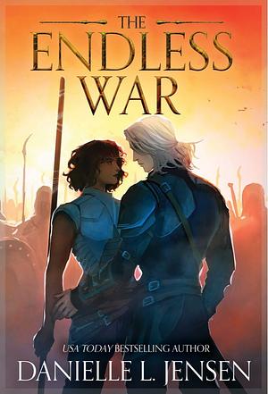 The Endless War by Danielle L. Jensen