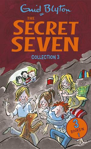 The Secret Seven Collection 3 (Books 7-9) by Enid Blyton