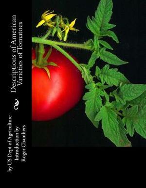 Descriptions of American Varieties of Tomatoes by Us Dept of Agriculture