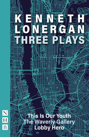 Kenneth Lonergan: Three Plays by Kenneth Lonergan