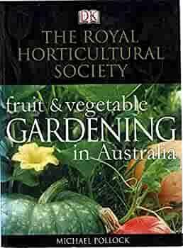 Fruit and Vegetable Gardening in Australia by Michael Pollock