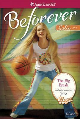 The Big Break: A Julie Classic Volume 1 by Juliana Kolesova, Megan McDonald, Michael Dworkin