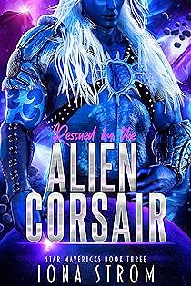 Rescued by the Alien Corsair by Iona Strom