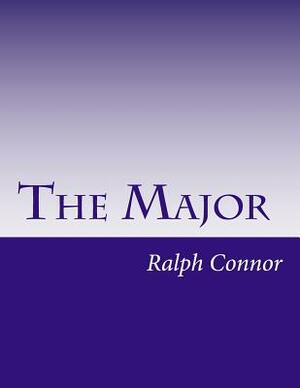 The Major by Ralph Connor