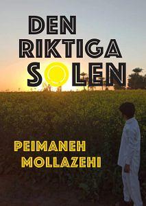 Den riktiga solen by Peimaneh Mollazehi