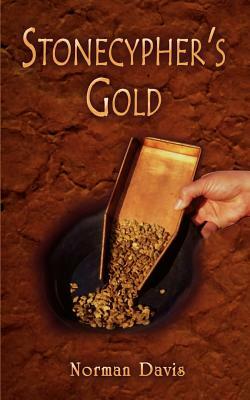 Stonecypher's Gold by Norman Davis