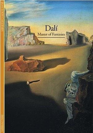 Discoveries: Dali: Master of Fantasies by Jean-Louis Gaillemin